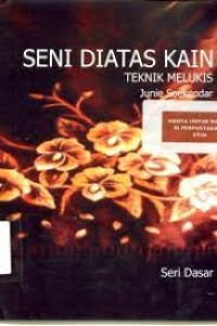 Seni Diatas Kain [Seri Dasar]: Teknik Melukis