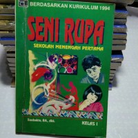 Seni Rupa [Jilid 1]: untuk SLTP Kls. I [Kur. th. 1994]