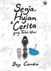 Image of Senja, Hujan, dan Cerita yang telah Usai