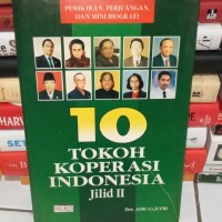 Sepuluh Tokoh Koperasi Indonesia [Jilid 2]