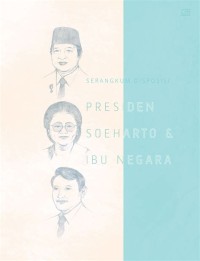 Serangkum Disposisi Presiden Soeharto & Ibu Negara