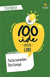 Image of Seratus Ide untuk Guru : Keterampilan Bertanya