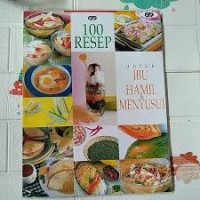 Seratus Resep untuk Ibu Hamil & Menyusui