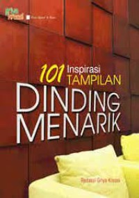 Seratus Satu Inspirasi Tampilan Dinding Menarik