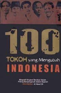 Seratus Tokoh yang Mengubah Indonesia: Biografi Singkat Seratus Tokoh...