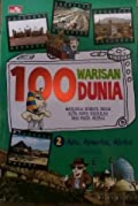 Seratus Warisan Dunia [Vol. 2]: Asia, Amerika, Afrika