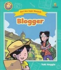 Image of Seri Aku Ingin Menjadi : Blogger