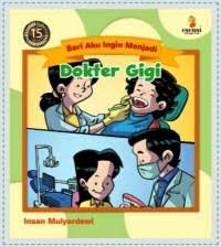 Image of Seri Aku Ingin Menjadi Doker Gigi