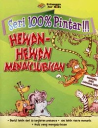 Seri 100% Pintar!!!: Hewan - Hewan Menakjubkan