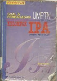 Seri Buku Soal: Soal & Pembahasan UMPTN Kelompok IPA Disertai Prakiraan