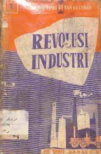 Seri dari Zaman ke Zaman [No. 1]: Revolusi Industri
