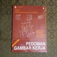 Seri Dasar Menggambar & Konstruksi: Pedoman Gambar Kerja