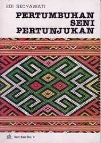 Seri Esni No. 4: Pertumbuhan Seni Pertunjukan