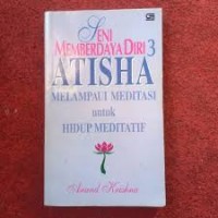 Seri Memberdaya Diri [3]: Atisha Melampaui Meditasi untuk Hidup Meditatif