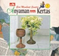 Seri Membuat Sendiri: Anyaman dari Kertas [5]