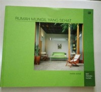 Seri Menata Rumah: Rumah Mungil yang Sehat