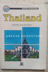 Seri Mengenal Dari Dekat: Thailand Negara Gajah Putih