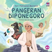 Seri Pahlawan Nasional : Pangeran Diponegoro