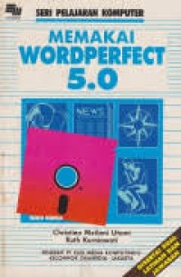 Seri Pelajaran Komputer: Memakai Wordperfect 5.0  [Buku Kedua]