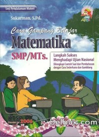 Seri Pendalaman Materi: Cara gampang Belajar Matematika SMP/MTs [KTSP th. 2006]