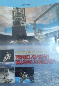 Seri Pengetahuan Antariksa: Penjelajahan Ruang Angkasa