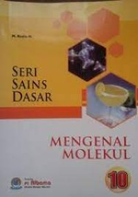 Seri Sains Dasar [10] : Mengenal Molekul