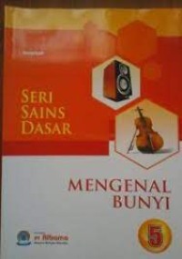 Seri Sains Dasar [5] : Mengenal Bunyi