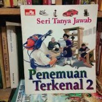 Seri Tanya Jawab: Penemuan Terkenal [Jilid 2]
