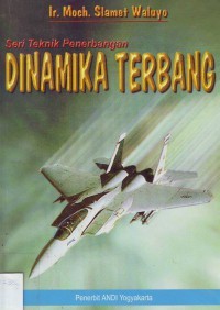 Seri Teknik Penerbangan: Dinamika Terbang