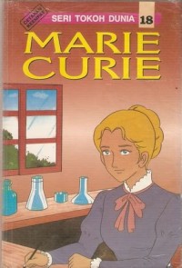 Seri Tokoh Dunia [18]: Marie Curie