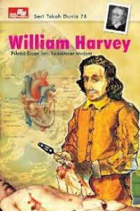 Seri Tokoh Dunia [76]: William Harvey=Peletak Dasar Ilmu Kedokteran Modern