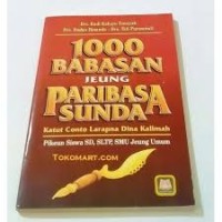 Seribu Babasan jeung Paribasa Sunda: pikeun Siswa SD, SLTP, SLTA jeung Umum