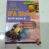 Seri Buku Penuntun & Evaluasi=Seribu Pena Biologi [Jild 3]: untuk SLTP Kls. III [Kur. th. 1994/GBPP th. 1999]