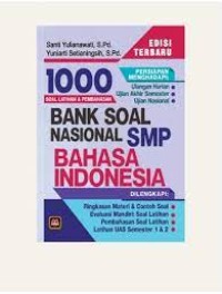 Seribu Soal Latihan & Pembahasan Bank Soal Nasional SMP Bahasa Indonesia untuk Kls. VII, VIII & IX