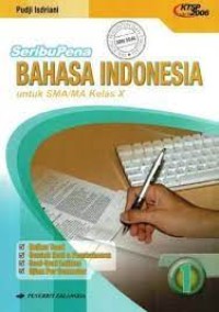 Seribupena Bahasa Indonesia[Jilid 1]: untuk SMA/MA Kls. X