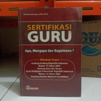 Sertifikasi Guru: Apa, Mengapa dan Bagaimana?