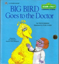 Sesame Street a Growing-Up Book: Big Bird Goes to the Doctor