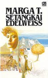 Setangkai Edelweiss [Lanjutan Gema Sebuah Hati]