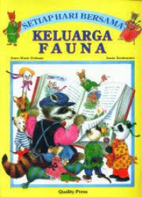 Setiap Hari Bersama Keluarga Fauna