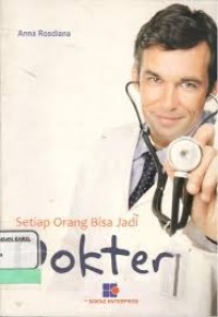 Setiap Orang Bisa Jadi Dokter