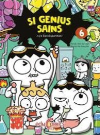 Si Genius Sains [6] : Ayo Bereksperimen!