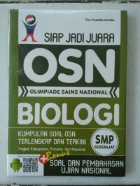 Siap Jadi Juara OSN [Olimpiade Sains Nasional] Biologi: untuk SMP Sederajat