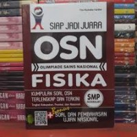 Siap Jadi Juara Olimpiade Sains Nasional Fisika [SMP Sederajat]