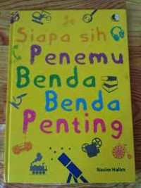 Siapa sih Penemu Benda-benda Penting