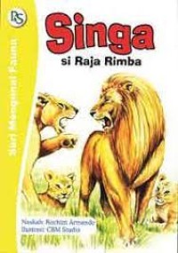 Singa : Si Raja Rimba