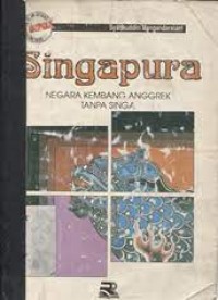 Mengenal dari dekat Singapura: Negara Kembang Anggrek Tanpa Singa