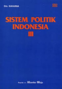 Sistem Politik Indonesia [Jilid 3]