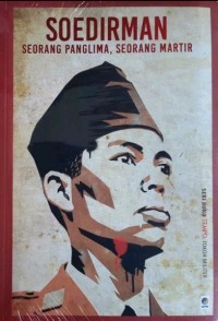 Soedirman: Seorang Panglima, Seorang Martir