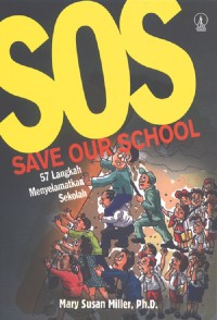 SOS [Save Our School]: Lima Puluh Tujuh Langkah Menyelamatkan Sekolah