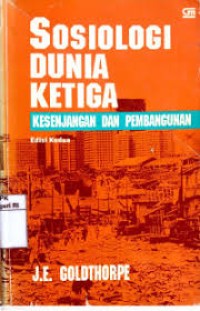 Sosiologi Dunia Ketiga: Kesenjangan dan Pembangunan